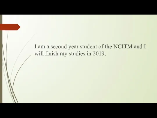 I am a second year student of the NCITM and I will