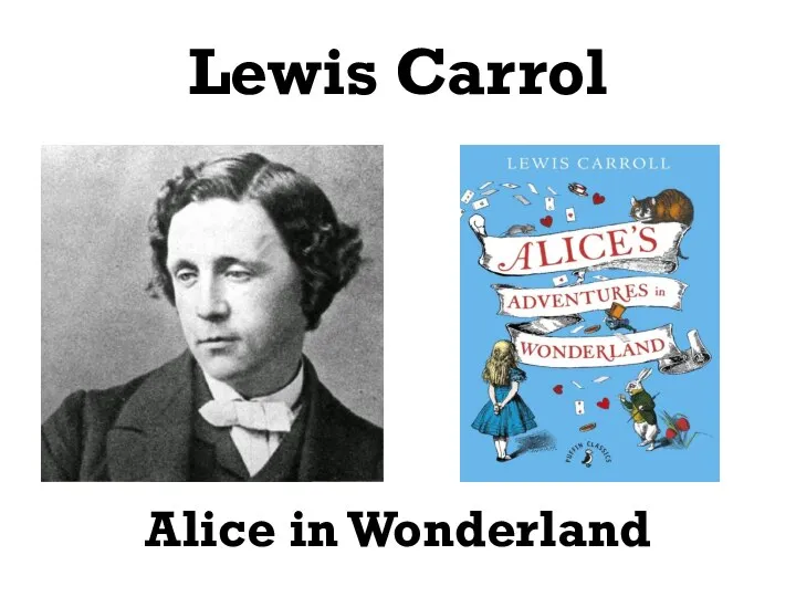 Lewis Carrol Alice in Wonderland