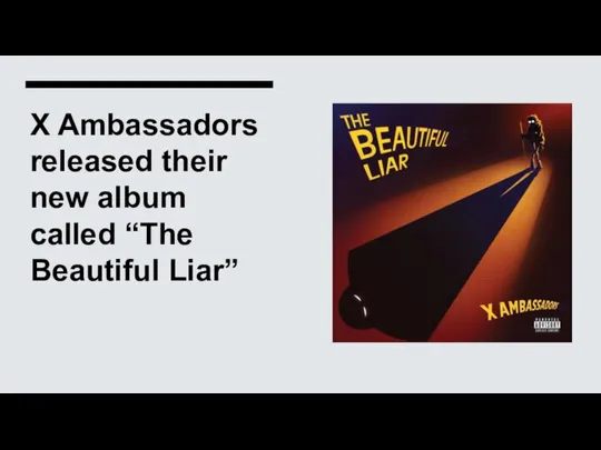X Ambassadors released their new album called “The Beautiful Liar”