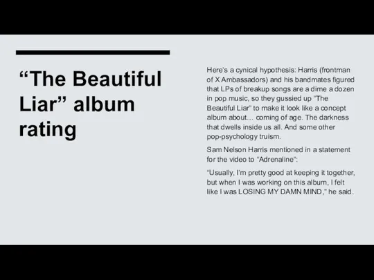 “The Beautiful Liar” album rating Here’s a cynical hypothesis: Harris (frontman of
