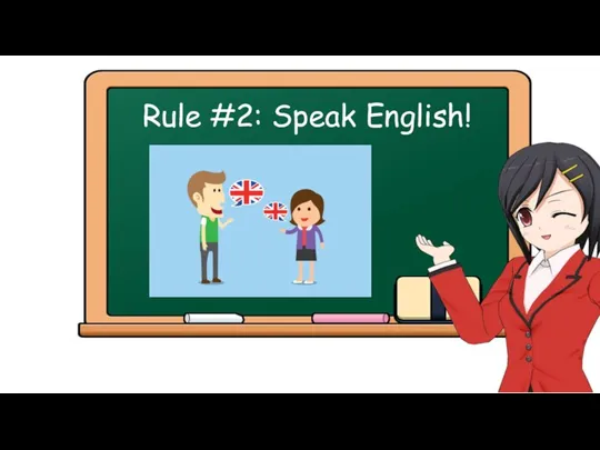 Rule #2: Speak English!