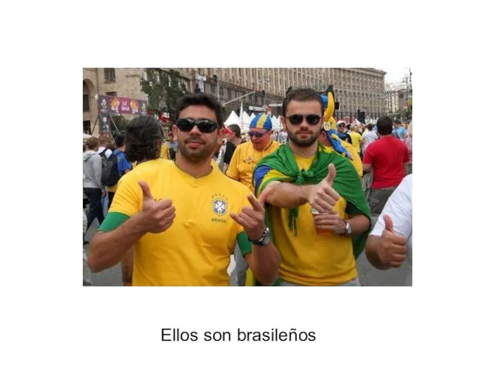 Ellos son brasileños
