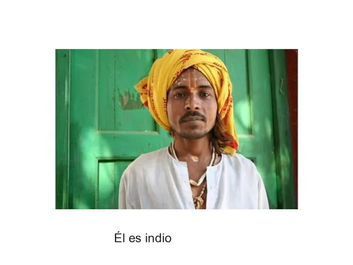 Él es indio