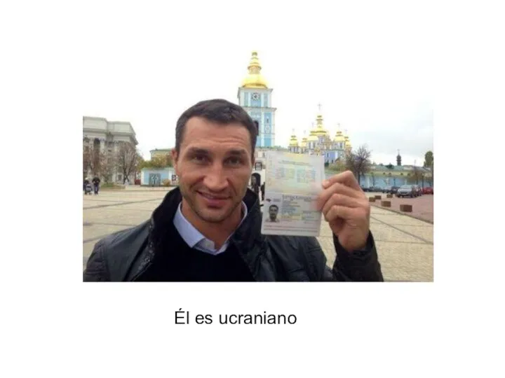￉ Él es ucraniano