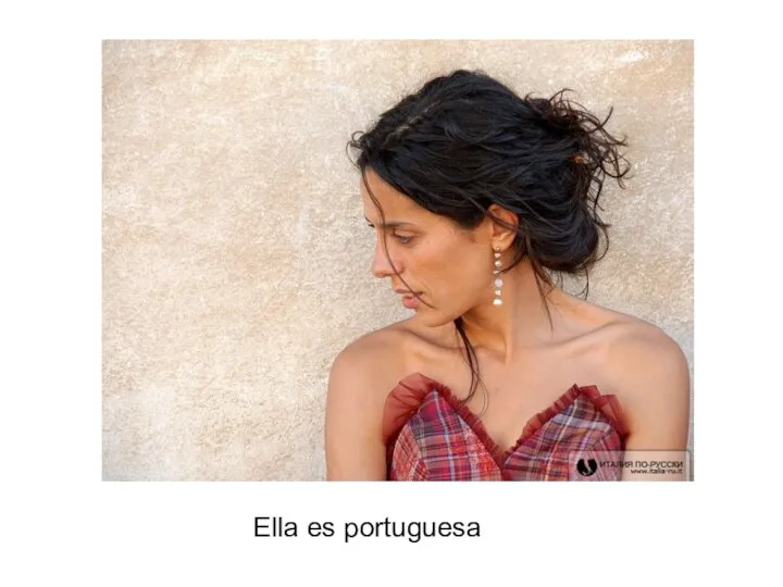 Ella es portuguesa