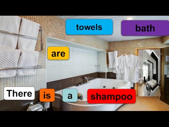 There is are towels bath shampoo a