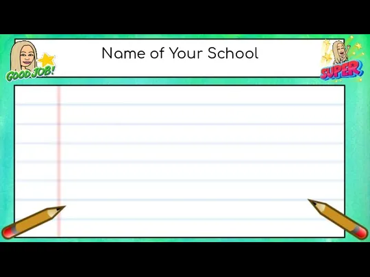 Name of Your School