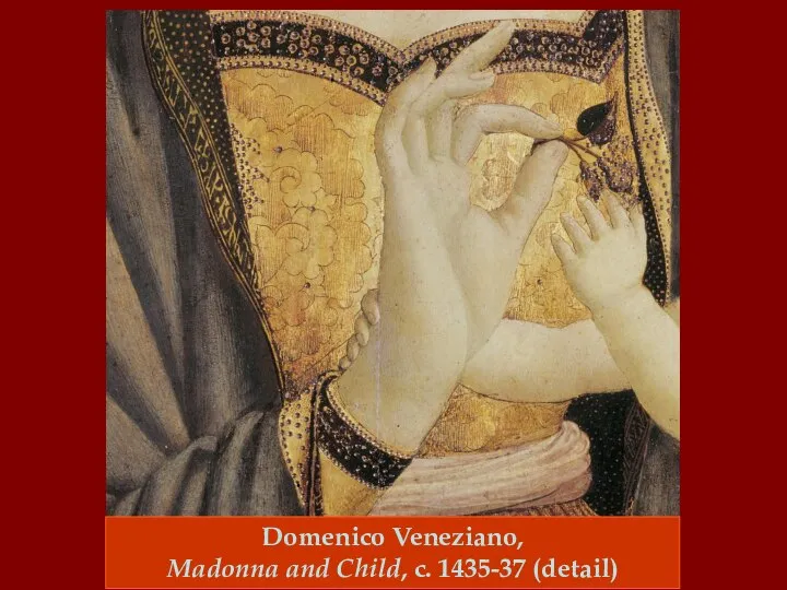 Domenico Veneziano, Madonna and Child, c. 1435-37 (detail)