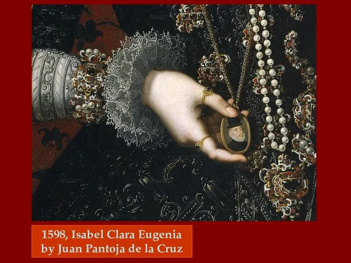 1598, Isabel Clara Eugenia by Juan Pantoja de la Cruz
