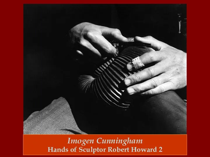 Imogen Cunningham Hands of Sculptor Robert Howard 2