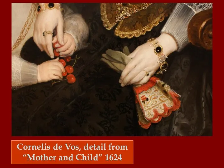 Cornelis de Vos, detail from “Mother and Child” 1624