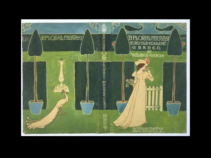 Уолтер Крейн. Цветочные фантазии в Старом английском саду, 1898