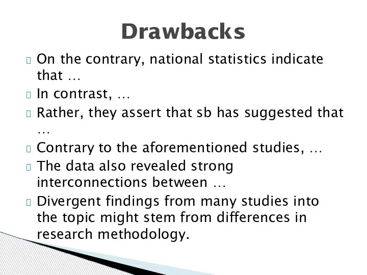 On the contrary, national statistics indicate that … In contrast, … Rather,