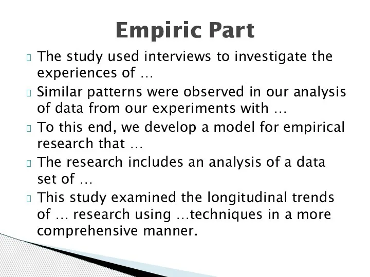 The study used interviews to investigate the experiences of … Similar patterns