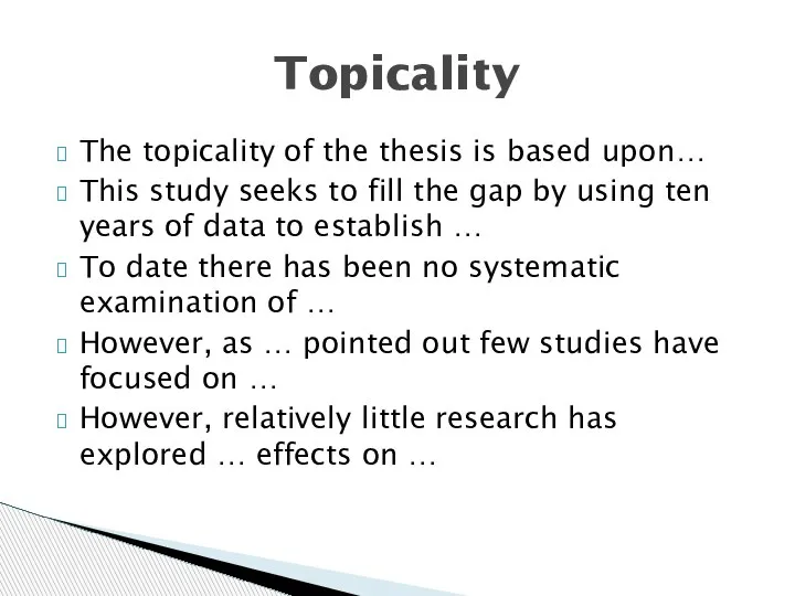The topicality of the thesis is based upon… This study seeks to