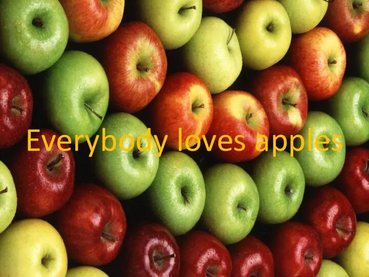 Everybody loves apples