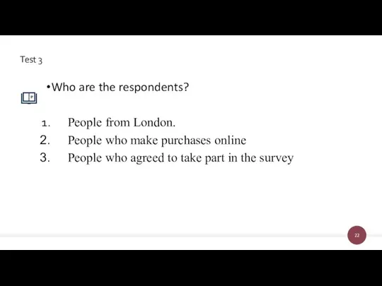 Who are the respondents? People from London. People who make purchases online