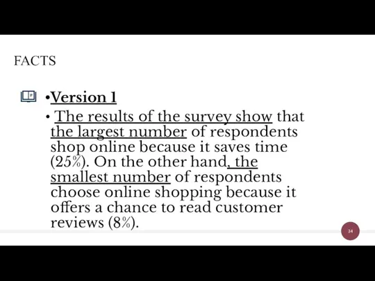 Version 1 The results of the survey show that the largest number