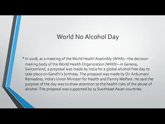 World No Alcohol Day In 2008, at a meeting of the World