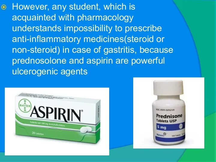 However, any student, which is acquainted with pharmacology understands impossibility to prescribe