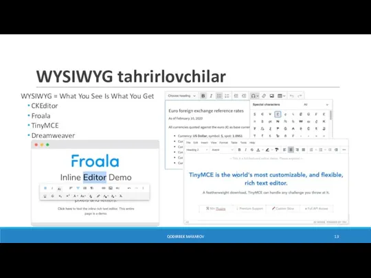 WYSIWYG tahrirlovchilar WYSIWYG = What You See Is What You Get CKEditor