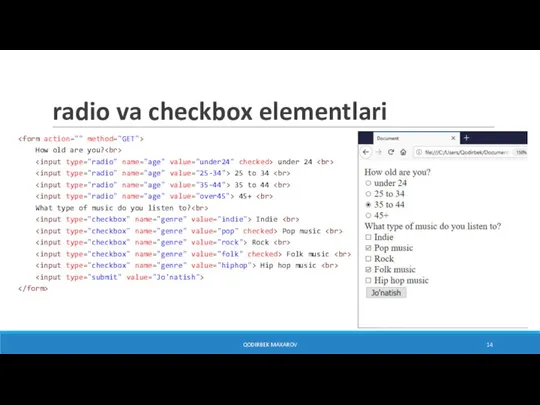 radio va checkbox elementlari How old are you? under 24 25 to