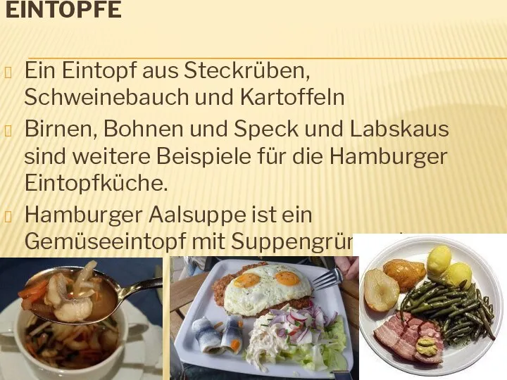 EINTÖPFE Ein Eintopf aus Steckrüben, Schweinebauch und Kartoffeln Birnen, Bohnen und Speck