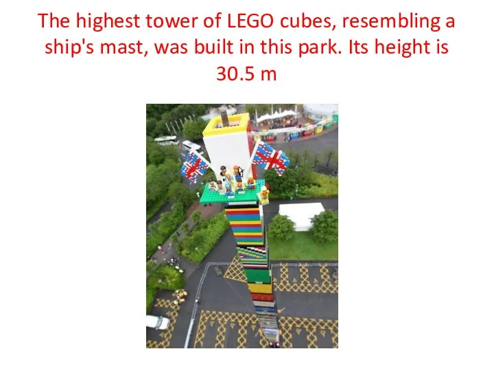 The highest tower of LEGO cubes, resembling a ship's mast, was built