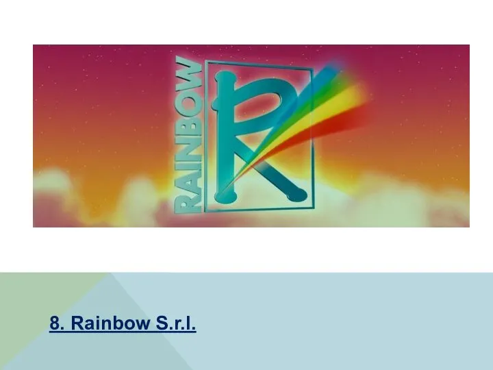 8. Rainbow S.r.l.