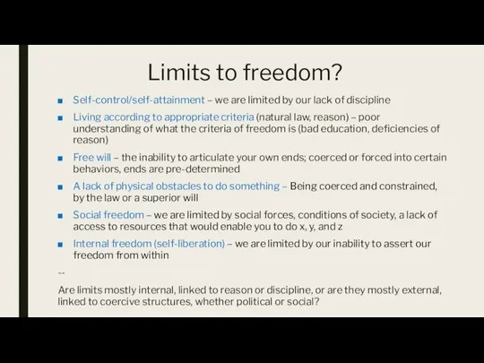 Limits to freedom? Self-control/self-attainment – we are limited by our lack of