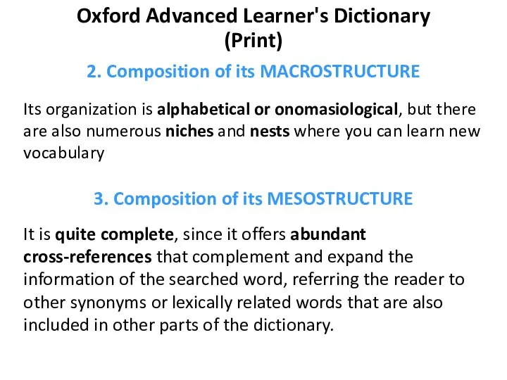 Oxford Advanced Learner's Dictionary (Print) 2. Composition of its MACROSTRUCTURE Its organization