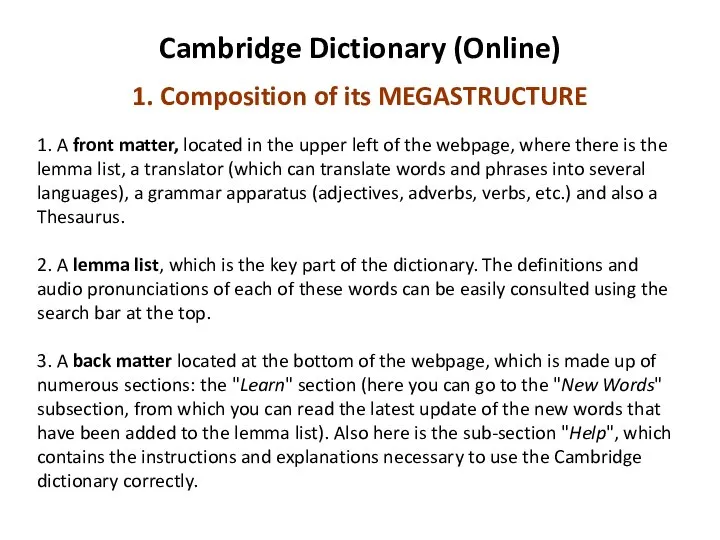 Cambridge Dictionary (Online) 1. Composition of its MEGASTRUCTURE 1. A front matter,