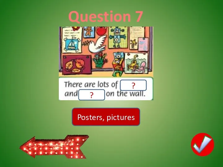 Question 7 Posters, pictures ? ?