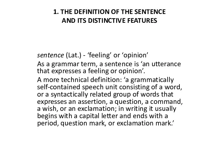 1. THE DEFINITION OF THE SENTENCE AND ITS DISTINCTIVE FEATURES sentence (Lat.)