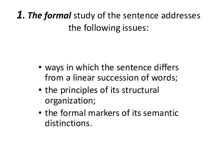 1. The formal study of the sentence addresses the following issues: ways