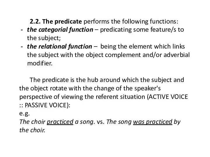 2.2. The predicate performs the following functions: the categorial function – predicating