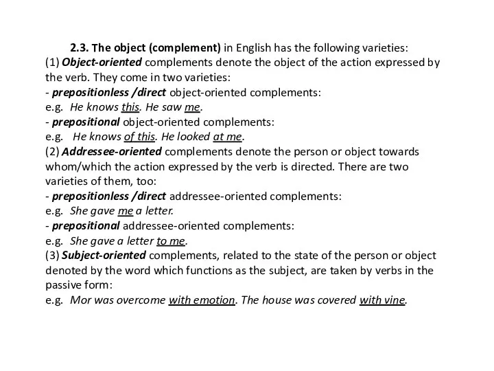 2.3. The object (complement) in English has the following varieties: (1) Object-oriented