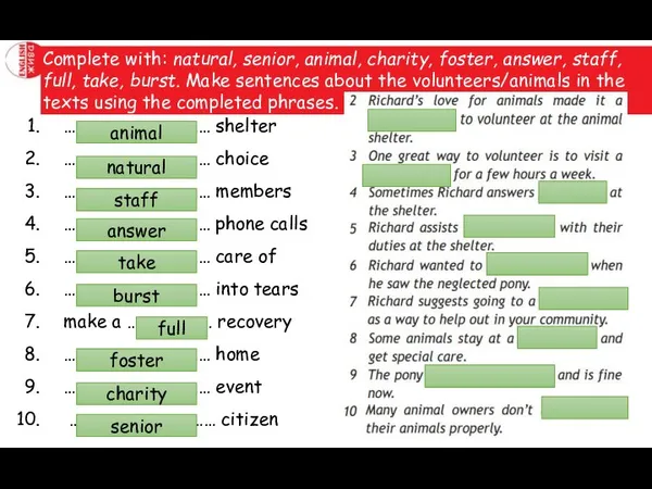 Complete with: natural, senior, animal, charity, foster, answer, staff, full, take, burst.