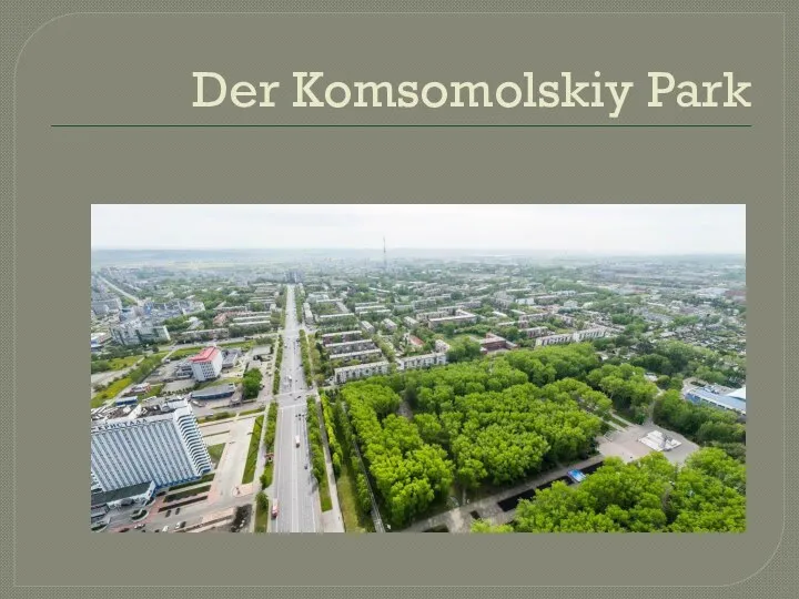 Der Komsomolskiy Park