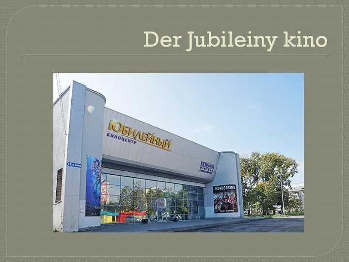 Der Jubileiny kino