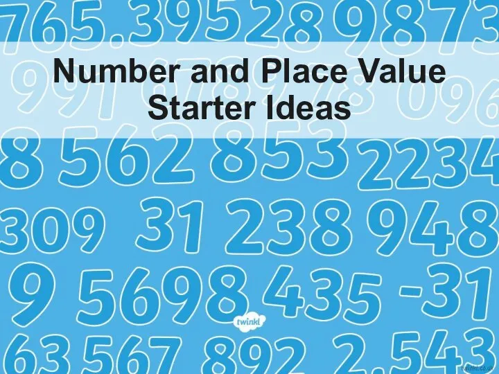 Number and Place Value Starter Ideas