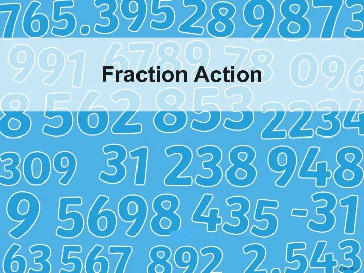 Fraction Action