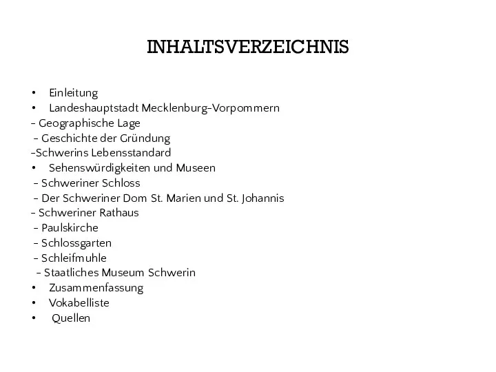 INHALTSVERZEICHNIS Einleitung Landeshauptstadt Mecklenburg-Vorpommern - Geographische Lage - Geschichte der Gründung -Schwerins