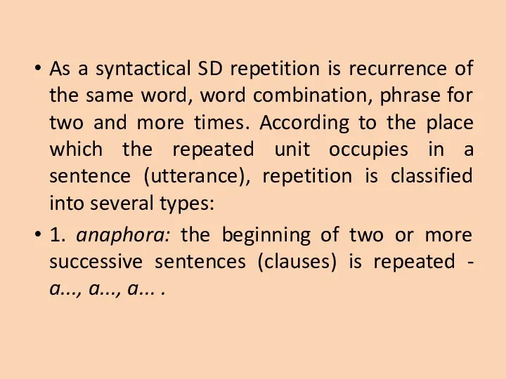 As a syntactical SD repetition is recurrence of the same word, word