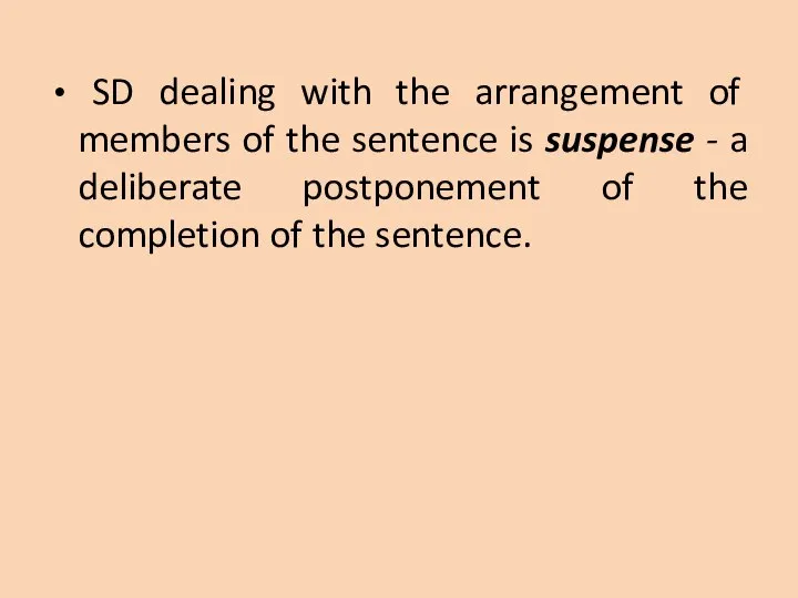 SD dealing with the arrangement of members of the sentence is suspense
