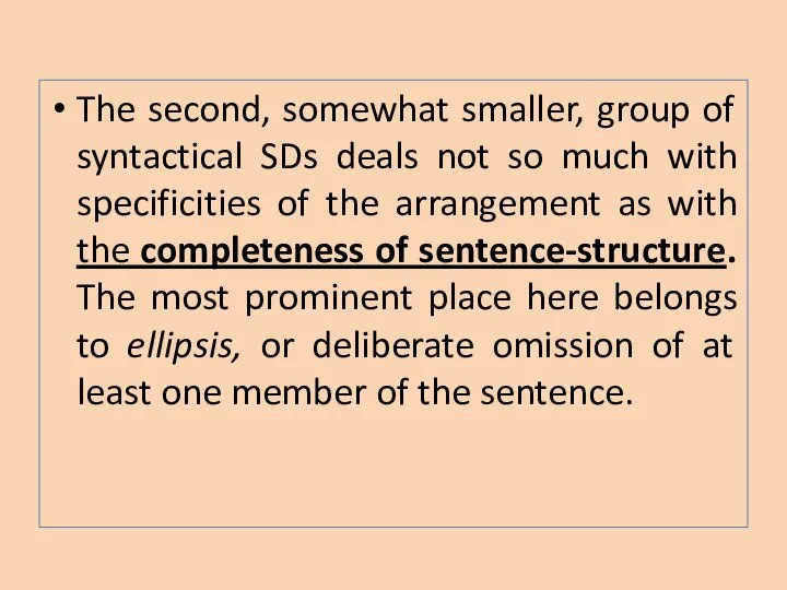 The second, somewhat smaller, group of syntactical SDs deals not so much