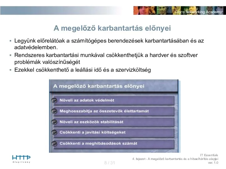 A megelőző karbantartás előnyei Legyünk előrelátóak a számítógépes berendezések karbantartásában és az