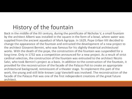 History of the fountain Back in the middle of the XV century,