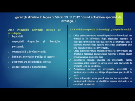 garanŢIi stipulate în legea nr.59 din 29.03.2012 privind activitatea specialĂ de investigaŢii