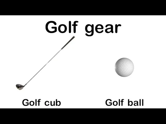 Golf gear Golf cub Golf ball